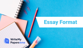 Essay Format: How to Format Your Paper and Avoid Mistakes?